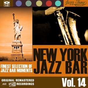 New York Jazz Bar, Vol. 14 (Finest Selection of Jazz Bar Moments)