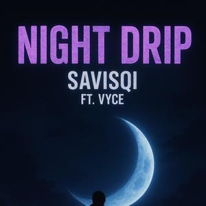 NIGHT DRIP (feat. Vyce)
