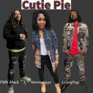 Cutie Pie (feat. FMK Mack & LGangPogi) [Dirty Version] [Explicit]