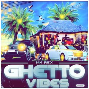 Ghetto vibes (Explicit)