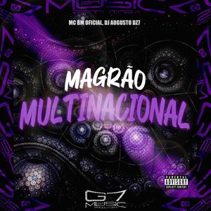 Magrão Multinacional (Explicit)