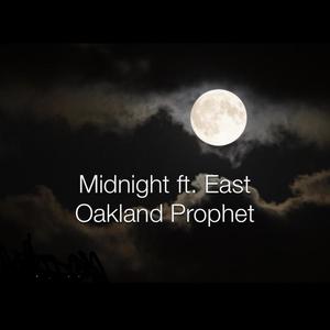 Midnight (feat. East Oakland Prophet) [Explicit]