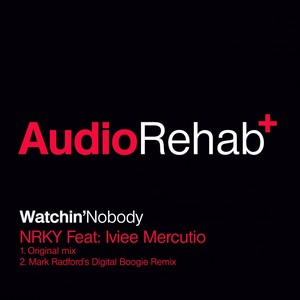 Watchin' Nobody (Mark Radford's Digital Boogie Remix)