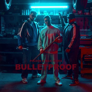 BULLETPROOF (Explicit)