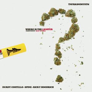 Where Is The Lighter? (feat. Durdy Costello, Spinz & Ricky Hoodrich) [Explicit]