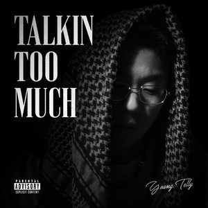 Talkin' Too Much (Explicit)