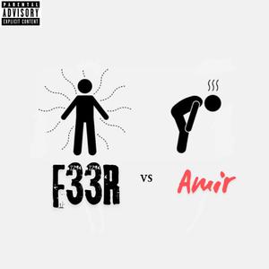 F33R vs Amir (Explicit)
