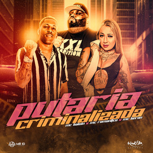 Putaria Criminalizada (Explicit)