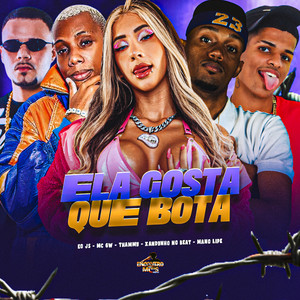 ELA GOSTA QUE BOTA (Explicit)