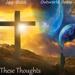 These thoughts (feat. Outworld Beats)