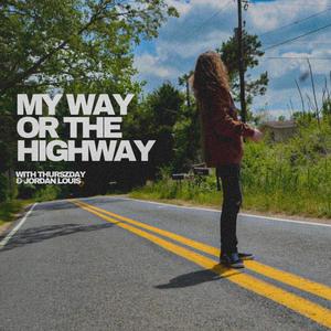 My Way Or The Highway