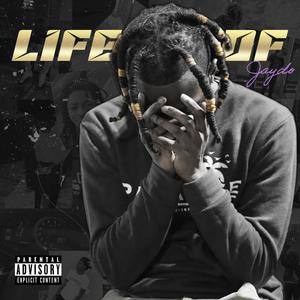 Life Of Jaydo (Explicit)