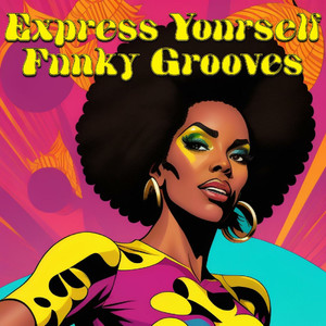 Express Yourself Funky Grooves