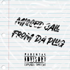 Missed Call From Da Plug '16 (Explicit)