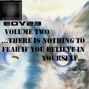 II : There is Nothing to Fear if you Believe in Yourself... (Explicit)