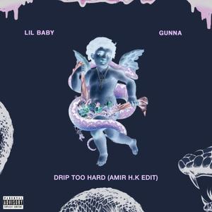 Drip Too Hard (Amir H.K Edit) (Explicit)