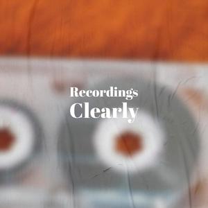 Recordings Clearly