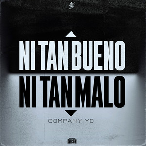 Ni Tan Bueno Ni Tan Malo