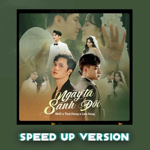 Ngày Ta Sánh Đôi (Speed Up Version)