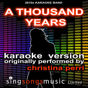 A Thousand Years (Originally Performed By Christina Perri) (Karaoke Audio Version)