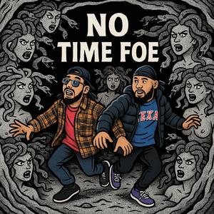 No Time Foe (feat. Lil Sinik)