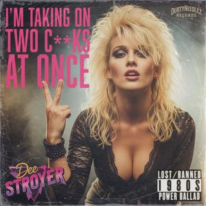 Taking On Two Cocks At Once (feat. Dee Stroyer) (Explicit)