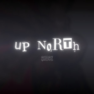 Up North (Freestyle) [Explicit]