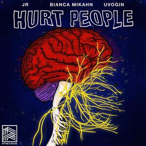 Hurt People(feat. Bianca Mikahn & Uvogin)