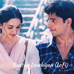 Raatan Lambiyan(Lofi)