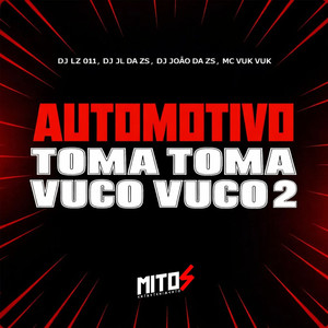 Automotivo Toma Toma Vuco Vuco 2 (Explicit)