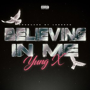 Believing In Me (Explicit)