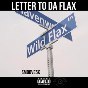 Letter To Da Flax (feat. Smoove5k) [Explicit]