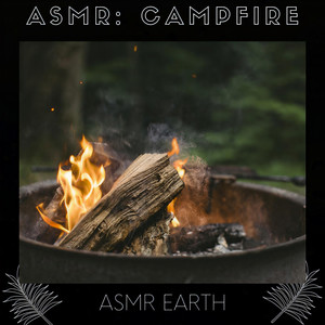 ASMR Earth - ASMR: Gentle Campfire