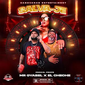 SALVA-JE (feat. EL CHECHE PR) (Explicit)