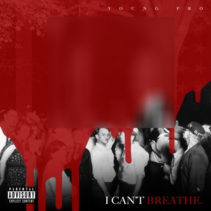 I can't Breathe - Single (Explicit)