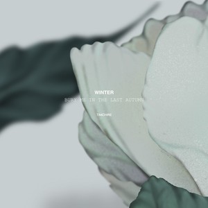 Bury Me In The Last Autumn (Audition Version)