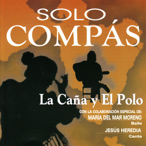 Sólo Compás - La Caña y El Polo