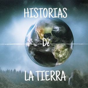 HISTORIAS DE LA TIERRA