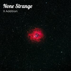 None Strange (Explicit)
