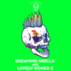 Dreaming Skulls and Lovely Bones 2