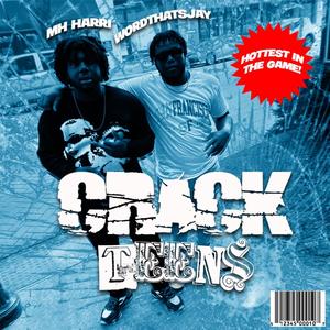 Crack Teens (feat. Wordthatsjay) [Remix] [Explicit]