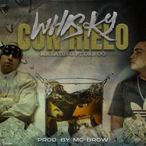 Whisky con Hielo (feat. Dre Og) (Explicit)