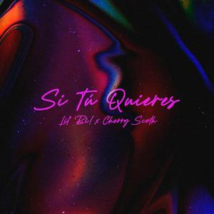 Si Tú Quieres (feat. Cherry Scoth)