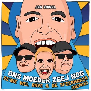 Ons Moeder Zeej Nog (De'nie Wel Rave & De Sfeermaker Remix)