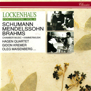 Brahms: Piano Quintet / Schumann: Violin Sonata No. 1 / Mendelssohn: Songs Without Words (Lockenhaus Collection Vol. 6)