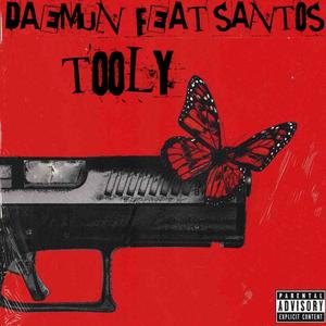 Tooly (feat. Santos) [Explicit]