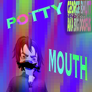 POTTY MOUTH. (Explicit)