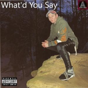 What'd You Say (Explicit)