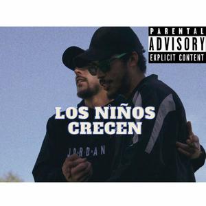 Los Niños Crecen (feat. NebilKS) (Explicit)