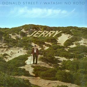 Donald Street / Watashi No Koto